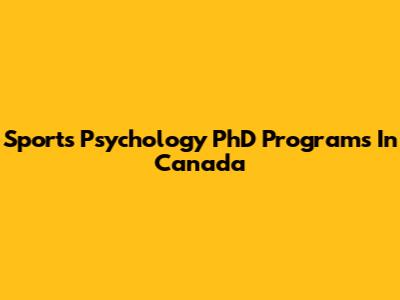 Sports Psychology PhD Programs In Canada